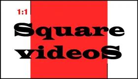 Square Videos