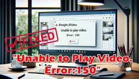 Unable to Play Video Error 150