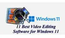 Best Video Editing Software for Windows 11