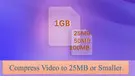 Compress Video to 25MB