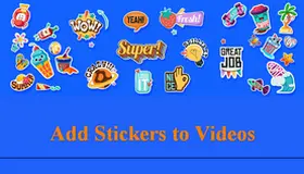 Add Stickers to Videos