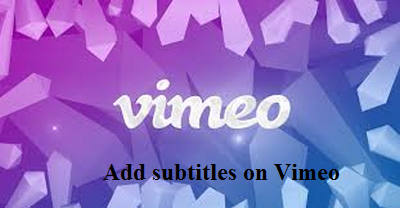 Vimeo closed captioning and subtitles