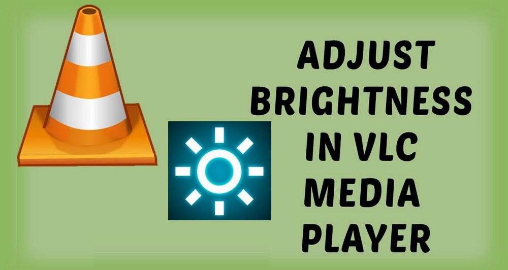 VLC Adjust Brightness