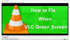 VLC Green Screen
