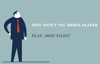 Why Won't VLC Play MOV