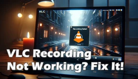 VLC Recording Not Working