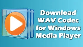WAV Codec for Windows Media Player