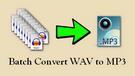 Batch Convert WAV to MP3