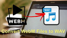 Convert WebM to WAV