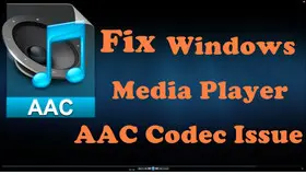 Windows Media Player AAC Codec