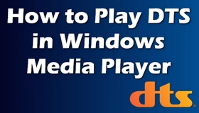 Windows Media Player DTS Codec