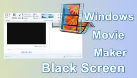 Windows Movie Maker Black Screen