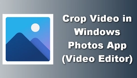 Crop a Video in Windows Video Editor