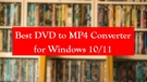 Best DVD to MP4 Converter