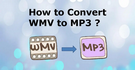 Convert WMV to MP3