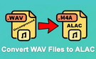 Convert WAV to ALAC