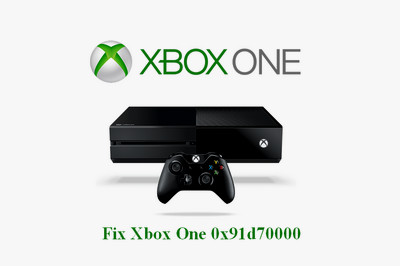 Fix Xbox One 0x91d70000 Error