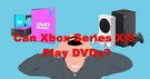 Play DVD on Xbox Series