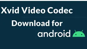 Xvid Video Codec Download for Android