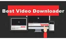 Best Video Downloader