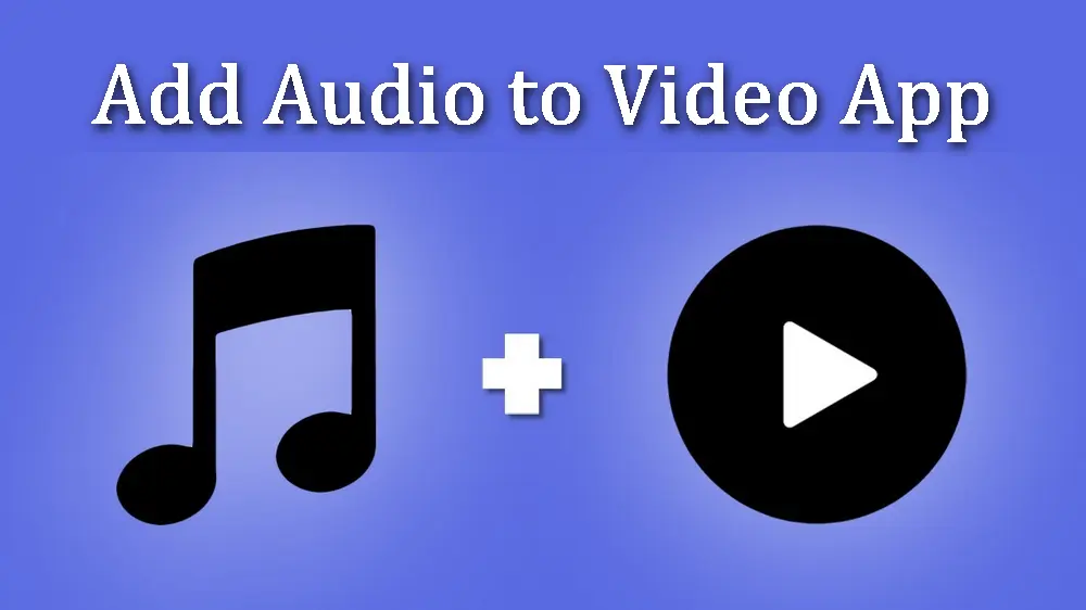 Best Free Apps to Add Audio to Video for All Devices (2024)