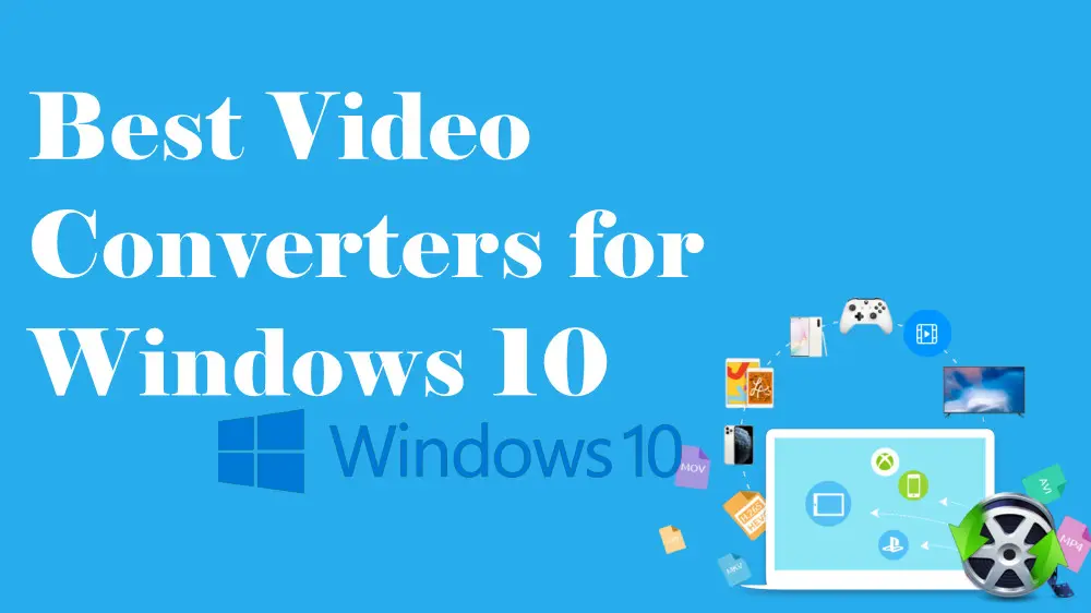 11 Best Video Converters for Windows 10/11 in 2024 (Desktop and Online)
