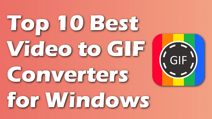 15+ Best  to GIF Maker to Make a GIF from a Video
