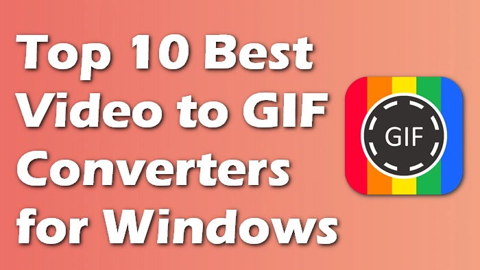 10 GIF Converters to Convert Between Images/Videos and GIFs