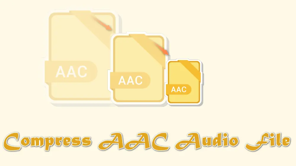 Top 3 Free Audio Compressors to Compress AAC Audio File