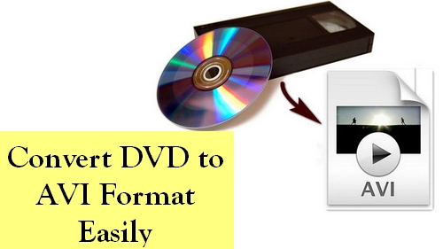 bevægelse Mundtlig mareridt 2023) How to Convert DVD to AVI Format Easily?