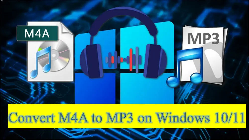 Best Way M4A to MP3 on Windows 10/11