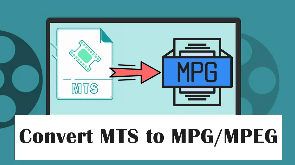 How to Convert MTS to MPG/MPEG on Windows?