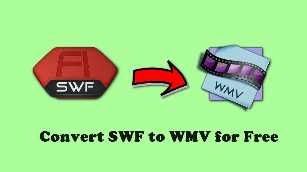 2 Easy Ways to Convert SWF to WMV for Free