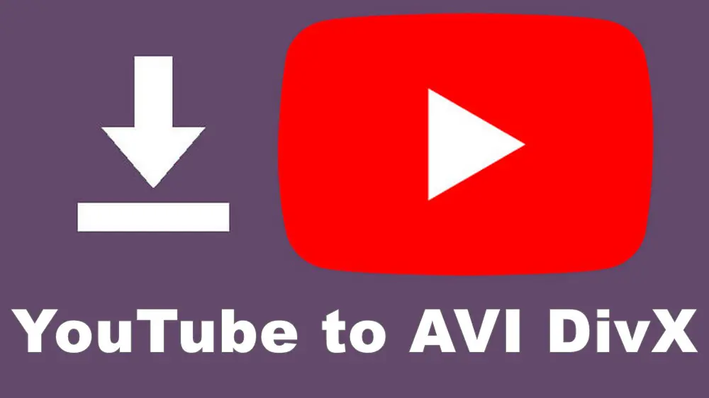How to Convert YouTube to AVI DivX Online and on PC?