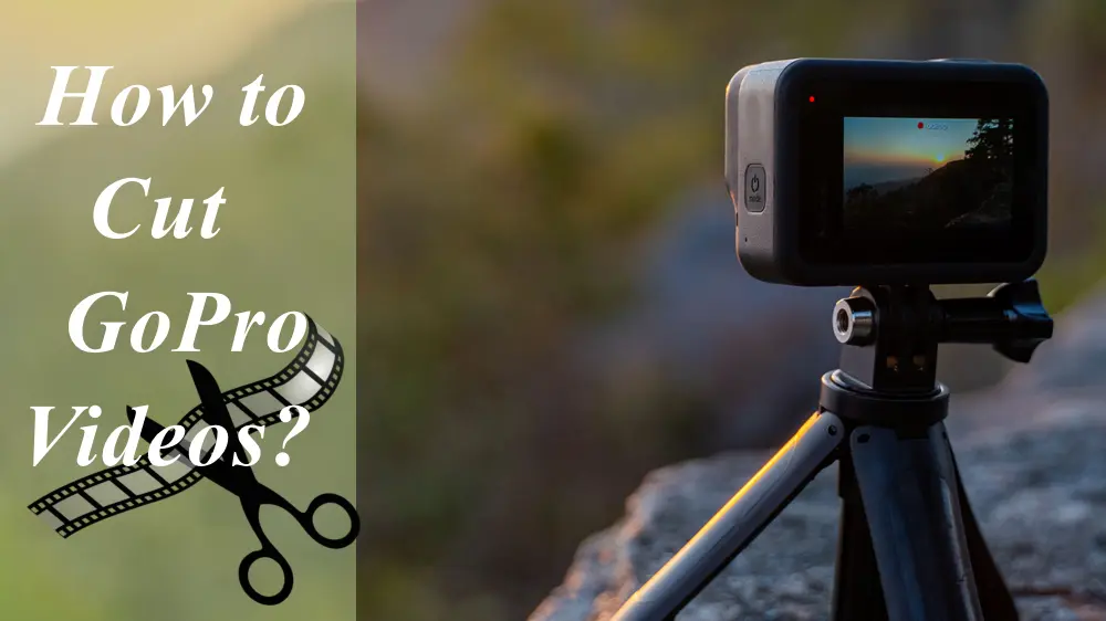 How to Cut GoPro Videos with a Handytouse Video Editor?