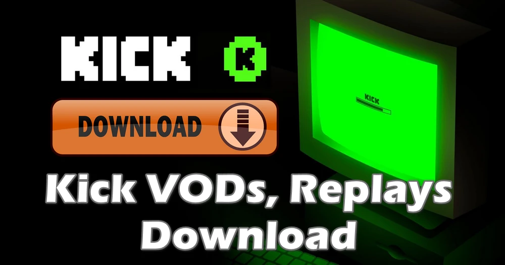 How to Download Videos from Kick?