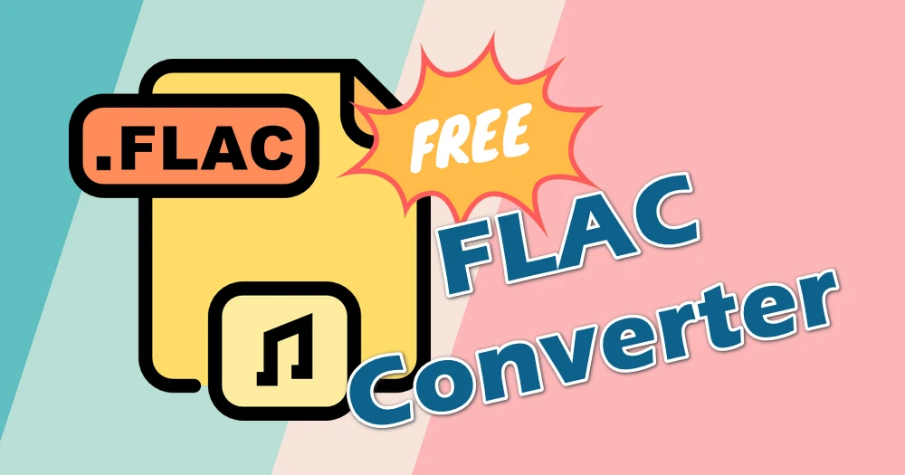 9 Best Free FLAC Converters in 2024