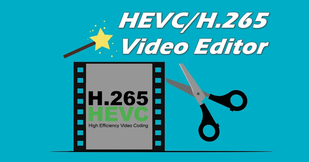 How to Edit H.265/HEVC Video Files on Windows 10/11?