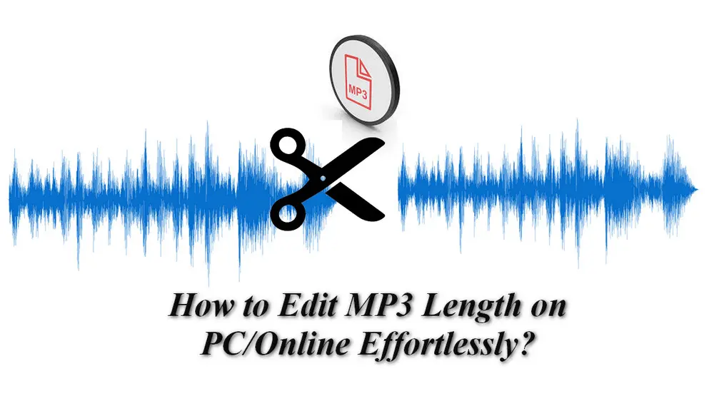 How to Edit MP3 Length on Effortlessly?