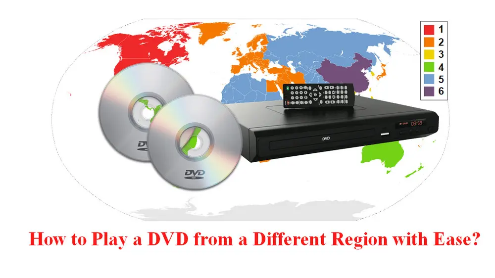 How to Play a DVD from a Different Region with Ease?