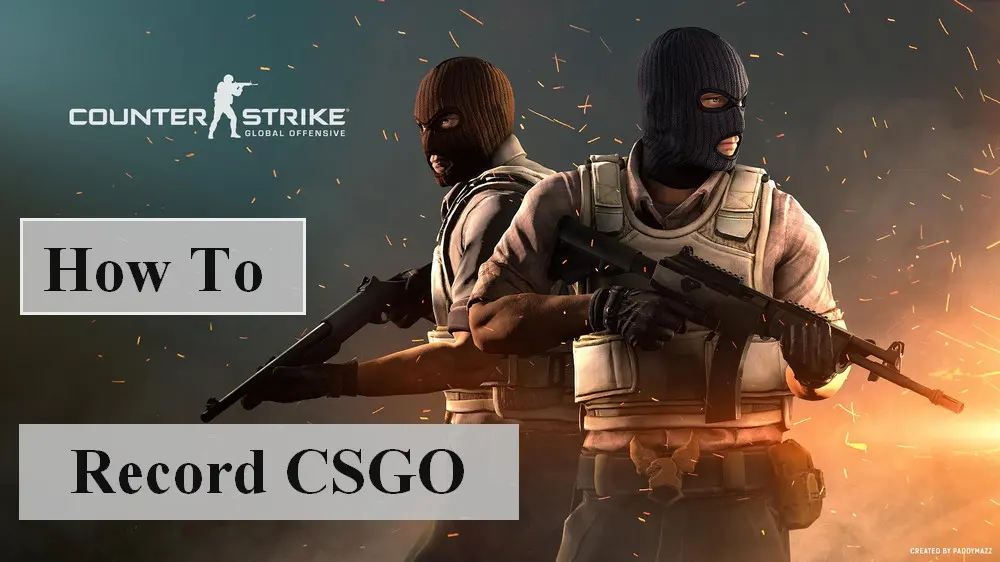 StepbyStep Guide—How to Record CSGO Gameplay on Windows PC?