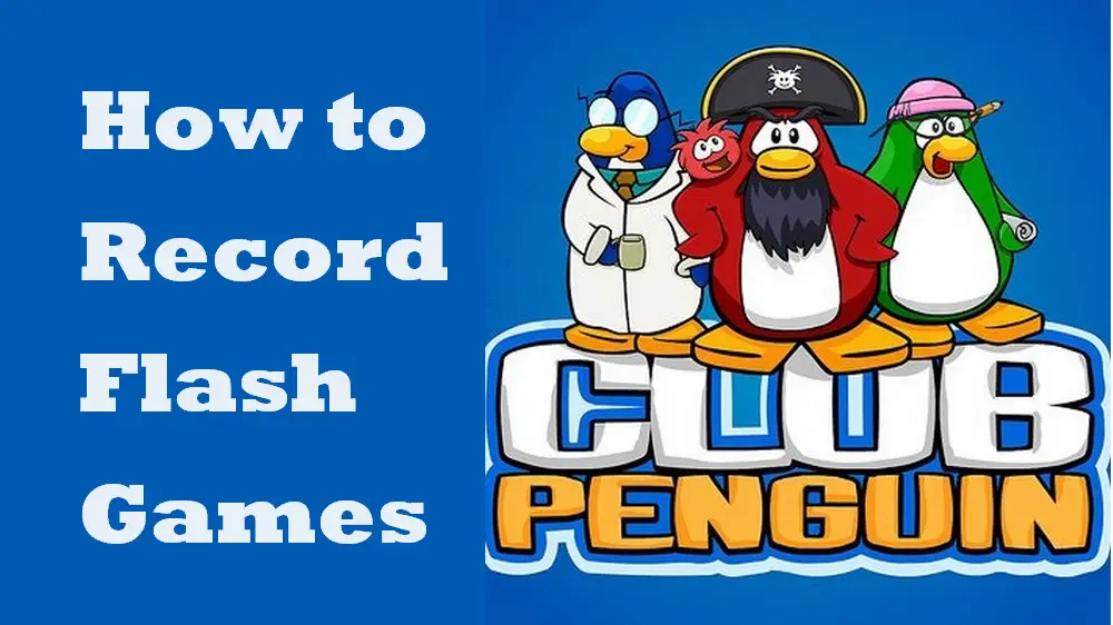 How to Record Flash Games on Windows PC?