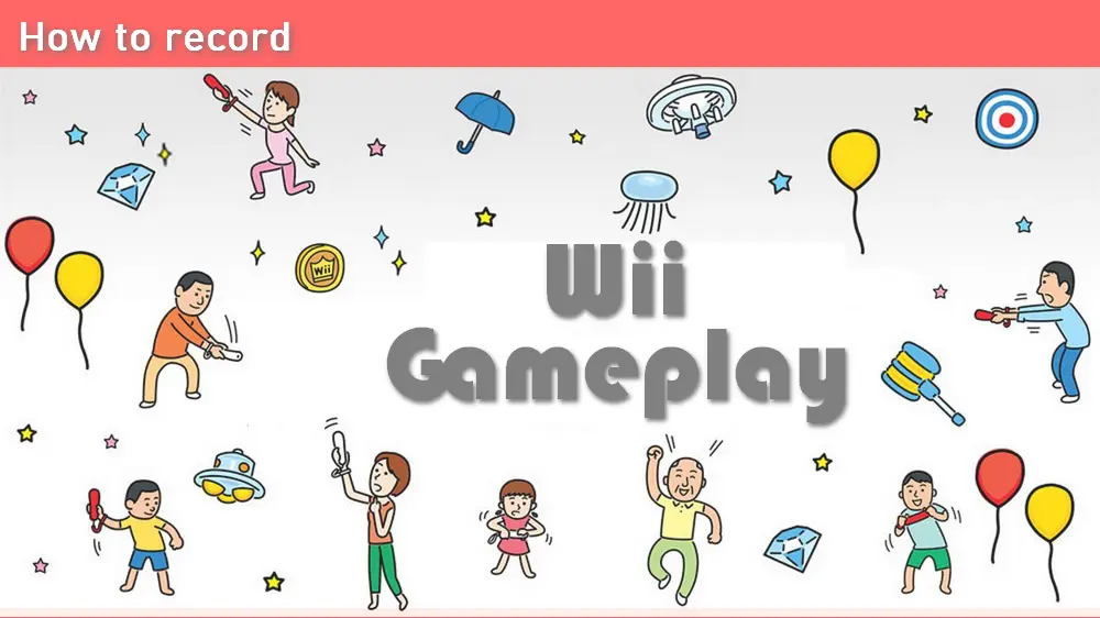 Guide How to Record Wii Gameplay with/without Capture Card