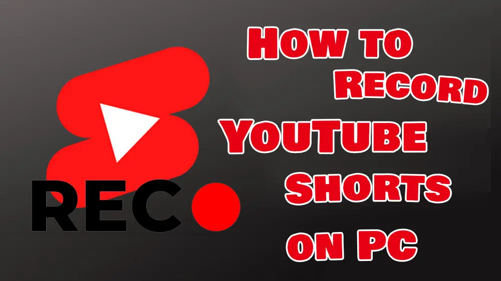 How to Record YouTube Shorts on PC in 3 Easy Ways?