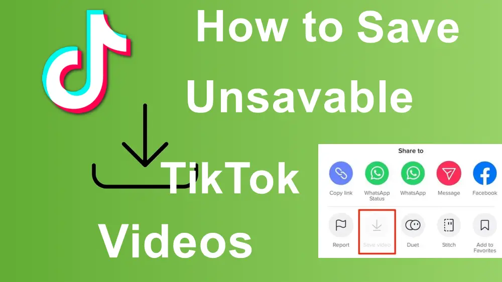 Tips on How to Save Unsavable TikTok Videos