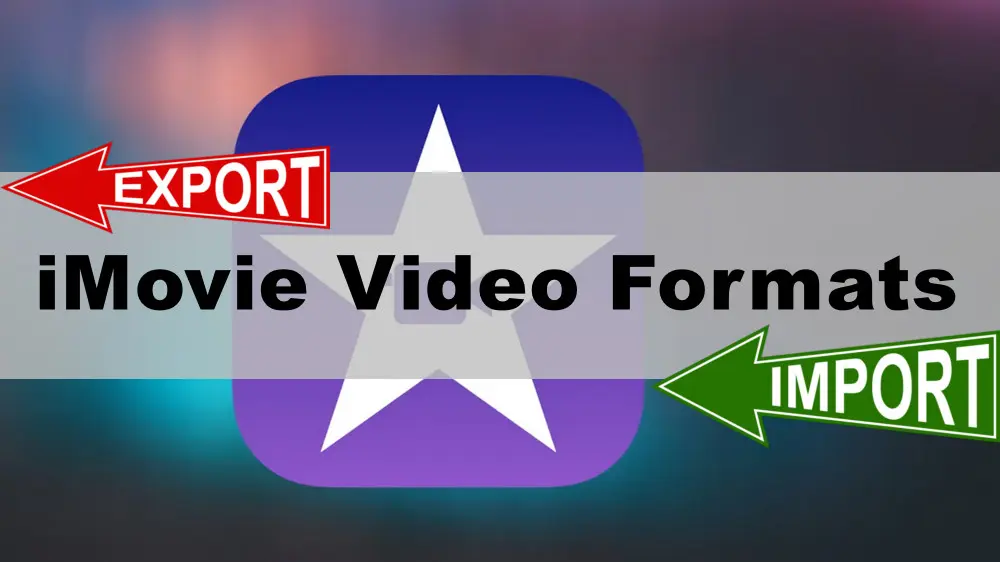 Best iMovie Format Converter Convert Any Video to iMovie Supported Formats