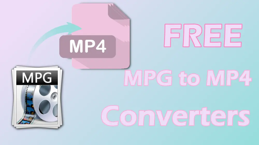 8 Best Free & Online MPG to MP4 Converters in 2024