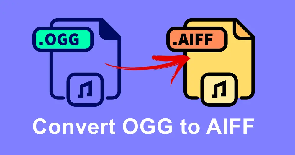 How to Convert OGG to AIFF Efficiently?