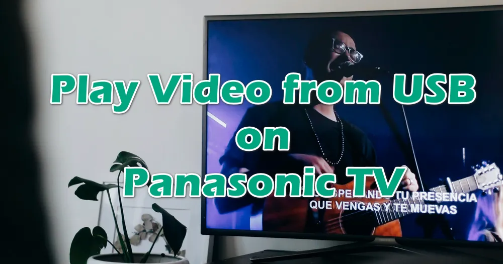 How To Smoothly Play Videos From USB On Panasonic TV How To Smoothly Play Videos From USB On Panasonic TV