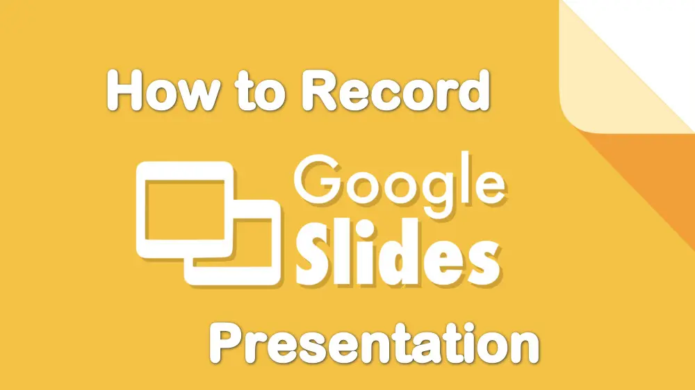 How to record a presentation on google slides with voice 